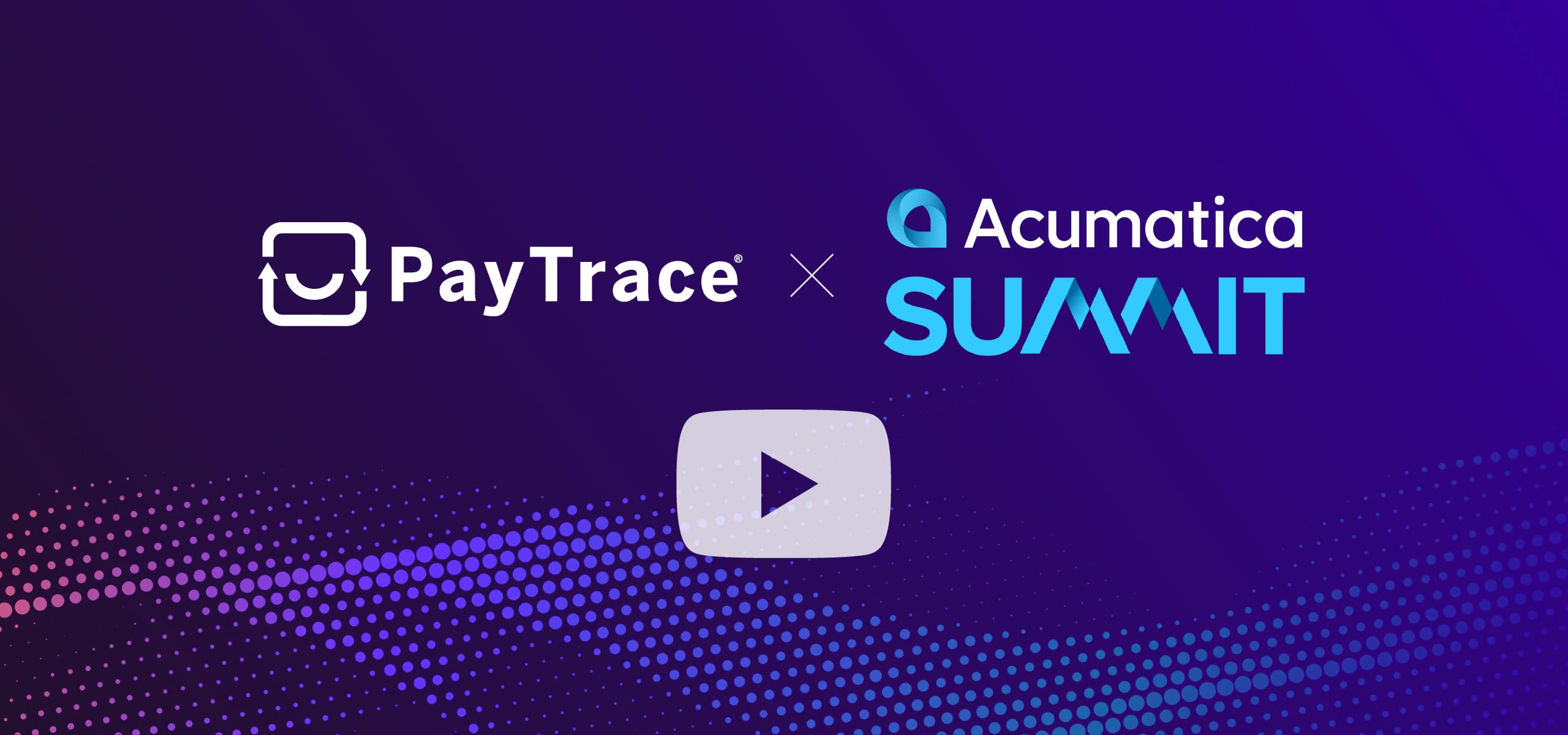 PayTrace x Acumatica Summit Video