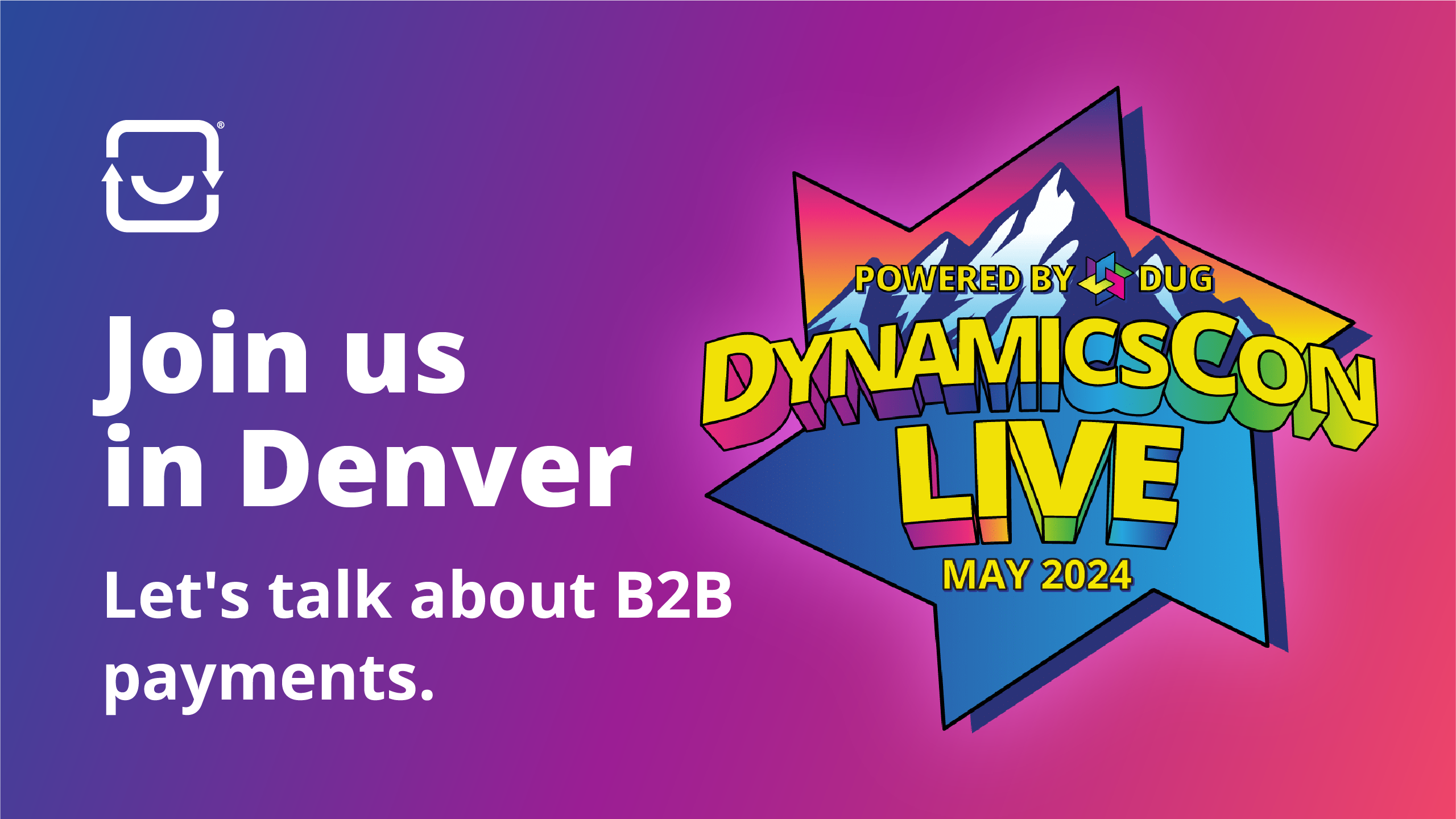 Let’s talk embedded B2B payments at DynamicsCon LIVE in Denver