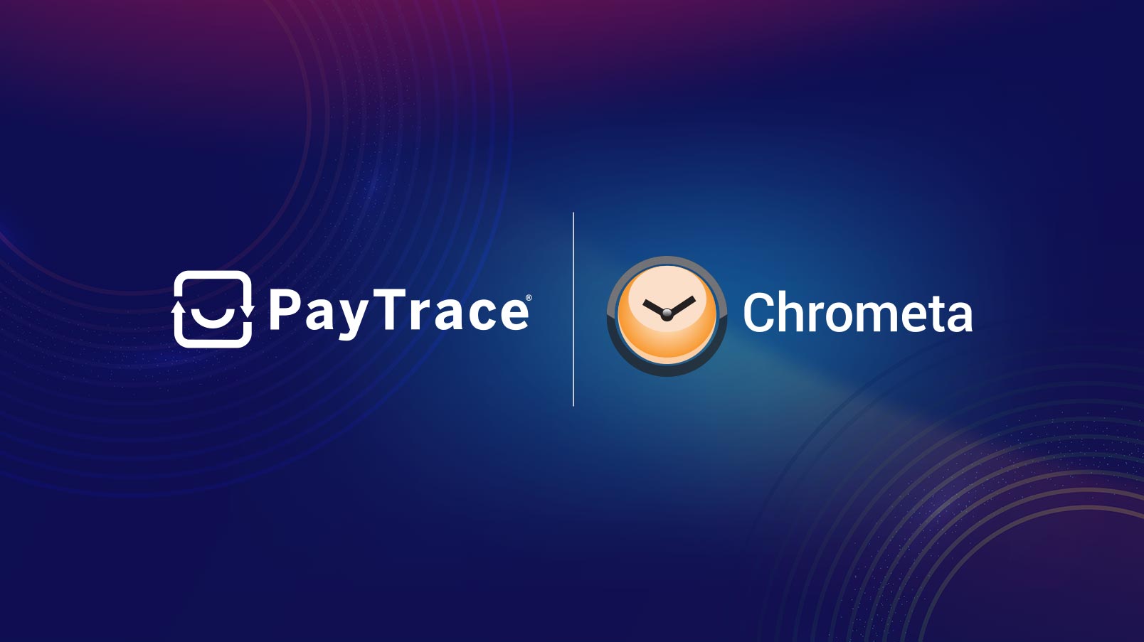 PayTrace and Chrometa Partner to Automate and Accelerate Time Tracking and Billing