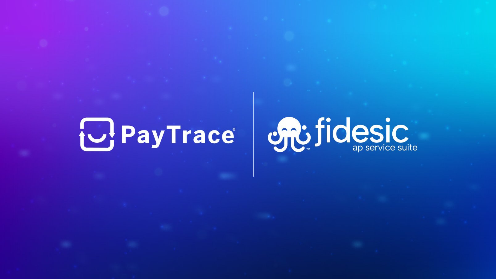 PayTrace and Fidesic Partner to Provide Complete Accounts Receivable/Payable Solution