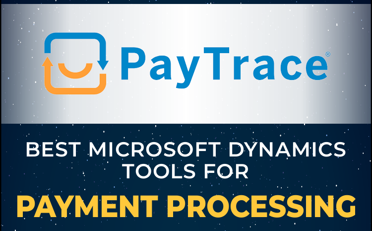 PayTrace Named One of Best Microsoft Dynamics ERP Tools for Payment Processing