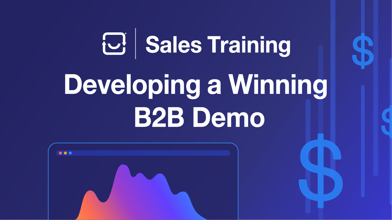 B2B 103 - Developing a Winning B2B Demo